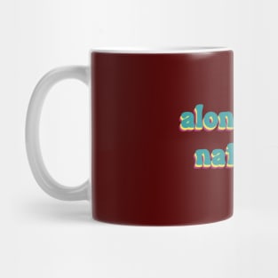 alone again naturally Mug